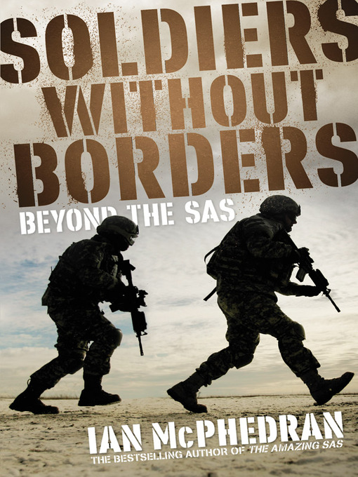 Title details for Soldiers Without Borders by Ian McPhedran - Available